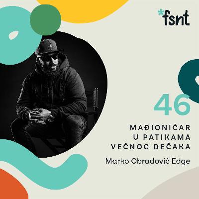 Marko Obradović Edge - fotograf,  videograf, muzičar, mađioničar, dizajner enterijera | Fusnota 46