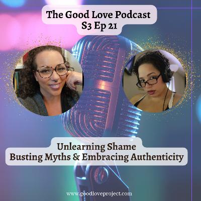 GLPod Ep 21 Unlearning Shame - Busting Myths & Embracing Authenticity