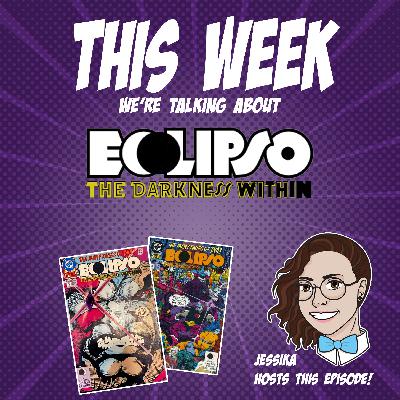 Issue 118: Eclipso the Darkness Within