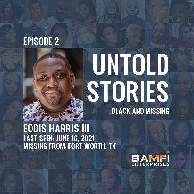 Eodis Tre Harris: Small Town Secrets & The Search for a Missing Black Man