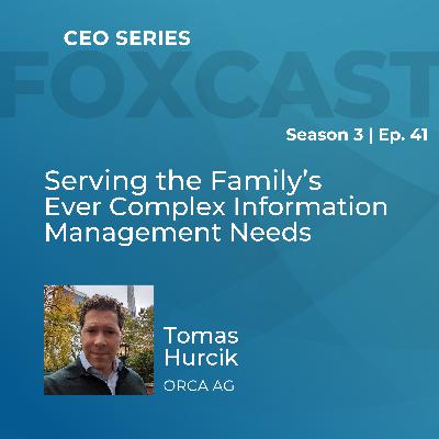 Serving the Family's Ever Complex Information Management Needs with Tomas Hurcik Serving the Family's Ever Complex Information Management Needs with Tomas Hurcik
