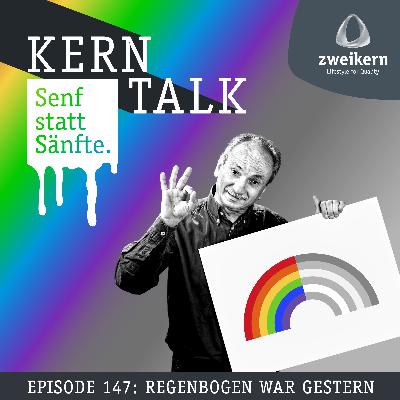 Episode 147: Regenbogen war gestern