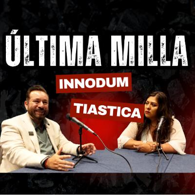 INNODUM el evento de Última Milla con Yuliana y Adimir de Tiastica