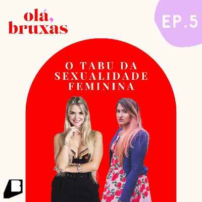 #5 Santas, putas… e o tabu da sexualidade feminina com Marcela McGowan