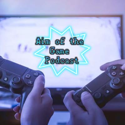 Aim of the Game - Episode 2
