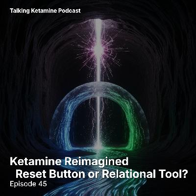 Ketamine Reimagined
