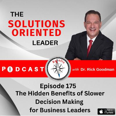 The Hidden Benefits of Slower Decision Making for Business Leaders The Hidden Benefits of Slower Decision Making for Business Leaders