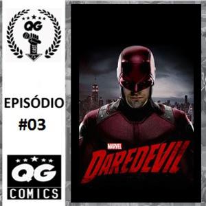 #03 QG CAST - Sobre o seriado Demolidor #03 QG CAST - Sobre o seriado Demolidor