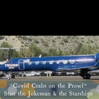 Presidential Candidate Donald J Trump is Flying Around in Jeffrey Epstein's Jet - Covid Crabs on the Prowl w/lyrics below by Stan the Jokeman