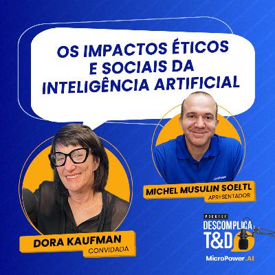 Os impactos éticos e sociais da Inteligência Artificial - Podcast Descomplica T&D Os impactos éticos e sociais da Inteligência Artificial - Podcast Descomplica T&D