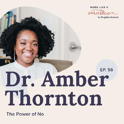 Dr. Amber Thornton: The Power of No