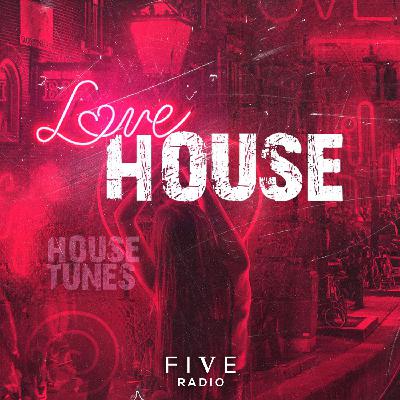 FIVE Radio Episode 10 – Love House with DJ Shenin Amara