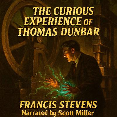 The Curious Experience of Thomas Dunbar by Francis Stevens