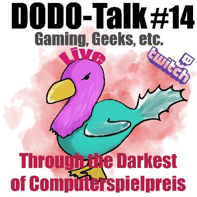 Dodo-Talk #14 - Through the Darkest of Computerspielpreis (Live)