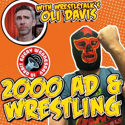 2000 AD & Wrestling – In Orbit Every Wednesday