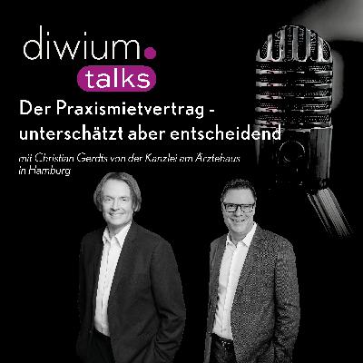 Folge 17 - Der Praxismietvertrag - unterschätzt aber entscheidend Folge 17 - Der Praxismietvertrag - unterschätzt aber entscheidend