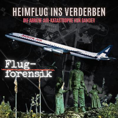 Heimflug ins Verderben: 256 Tote beim Arrow-Air-Absturz in Gander