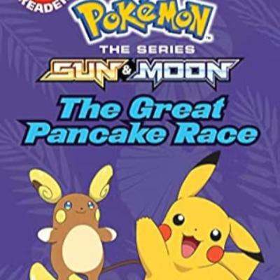 Pokémon: The Great Pancake Race by Jeanette Lane Pokémon: The Great Pancake Race by Jeanette Lane