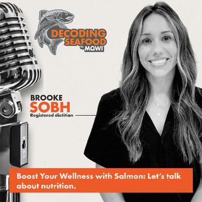 Boost Your Wellness with Salmon: Dietitian Brooke Sobh Talks Nutrition on Decoding Seafood