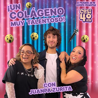 Ep.20 - ¡Un Colageno muy Talentoso! ¡JUANPA ZURITA! Ep.20 - ¡Un Colageno muy Talentoso! ¡JUANPA ZURITA!