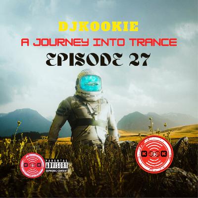 EPISODE 27 ( A JOURNEY INTO TRANCE)