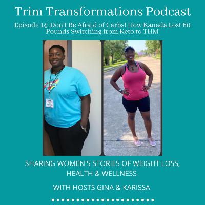 Don’t Be Afraid of Carbs! How Kanada Lost 60 Pounds Switching from Keto to THM Don’t Be Afraid of Carbs! How Kanada Lost 60 Pounds Switching from Keto to THM