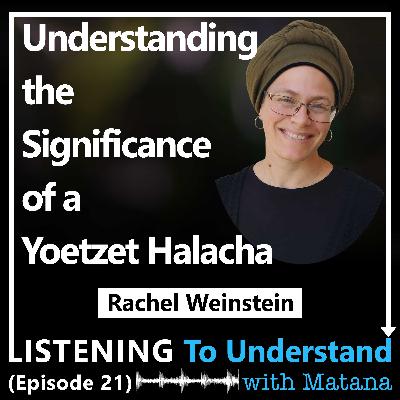 Understanding the Significance of a Yoetzet Halacha (Rachel Weinstein)