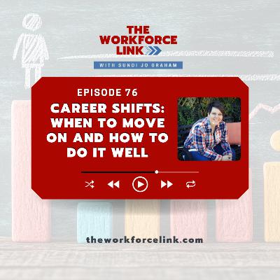 Career Shifts: When to Move On and How to Do It Well