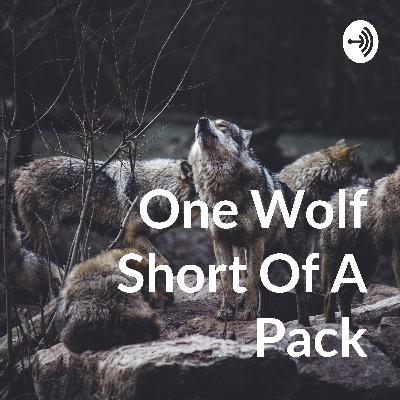 One Wolf Short Of A Pack (Trailer)