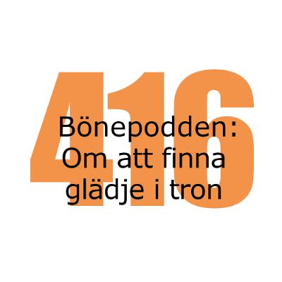 Bönepodden avsnitt 416 - Om att finna glädje i tron Bönepodden avsnitt 416 - Om att finna glädje i tron