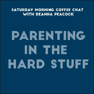 Parenting The Hard Stuff
