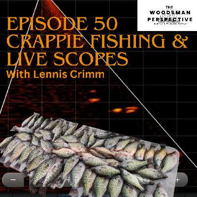 Episode 50  Crappie Fishing & Live Scopes