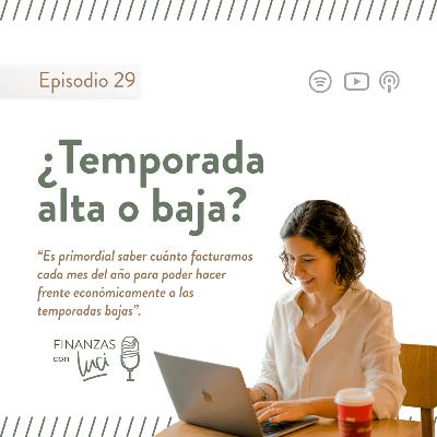 Ep. 29 I ¿Temporada alta o baja? Ep. 29 I ¿Temporada alta o baja?