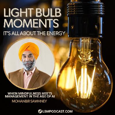 Mohanbir Sawhney: When Mindfulness Meets Management in the Age of AI