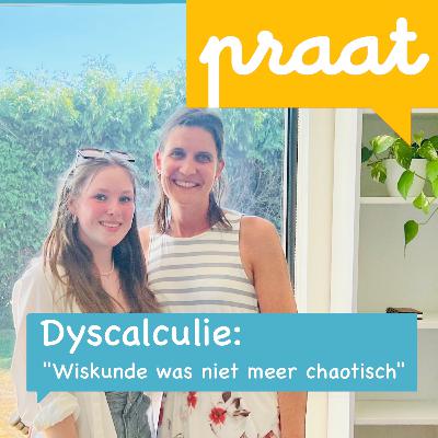 #6 Praat: Wiskunde was ondanks dyslexie niet meer chaotisch met Esthée #6 Praat: Wiskunde was ondanks dyslexie niet meer chaotisch met Esthée