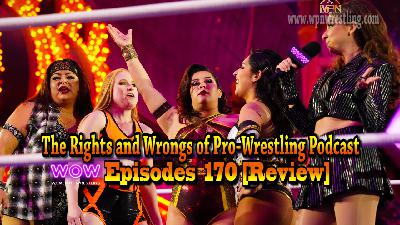 WOW - Episode 170 "The Freight Train Arrives" Review