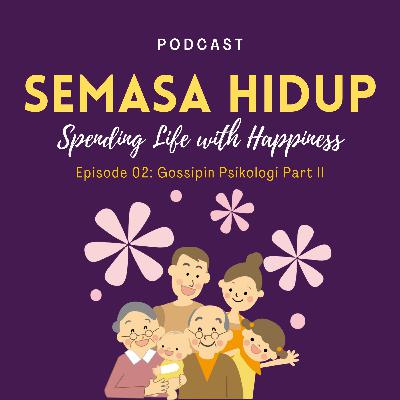 Eps. 02 : Gossipin Psikologi (Psikologi Menjawab) Eps. 02 : Gossipin Psikologi (Psikologi Menjawab)