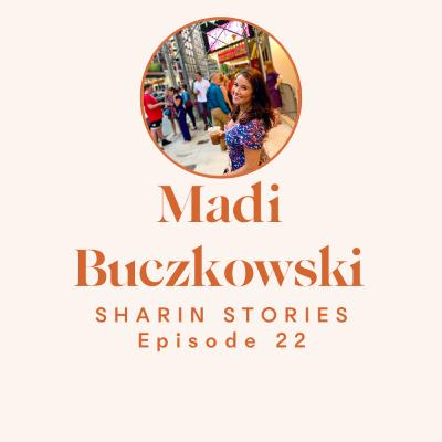 Sharin Stories Episode 22 - Madi Buczkowski Sharin Stories Episode 22 - Madi Buczkowski