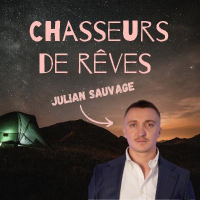 #36 - Julian SAUVAGE - De l’ambition à l’alignement : réinventer sa réussite
