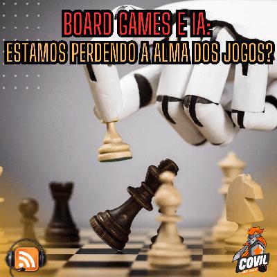 Nordicast 291 - Board Games e IA: Estamos Perdendo a Alma dos Jogos?