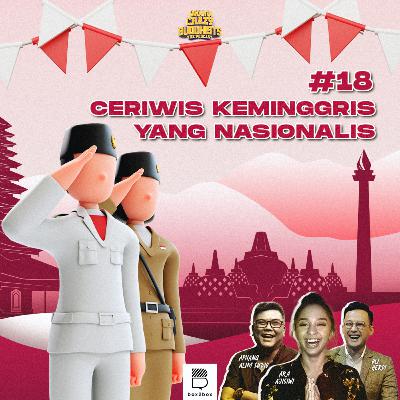#18 Ceriwis Keminggris Yang Nasionalis