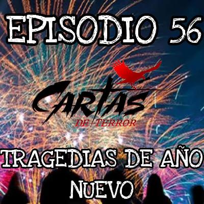 Episodio 56: Tragedias de Año Nuevo