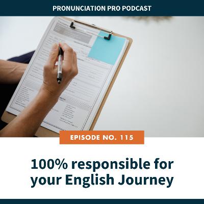 115. 100% responsible for your English Journey