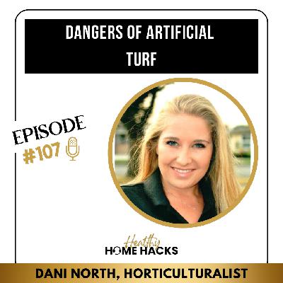 107 | Dangers of Artificial Turf