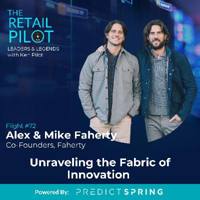 Unraveling the Fabric of Innovation at Faherty with Alex & Mike Faherty