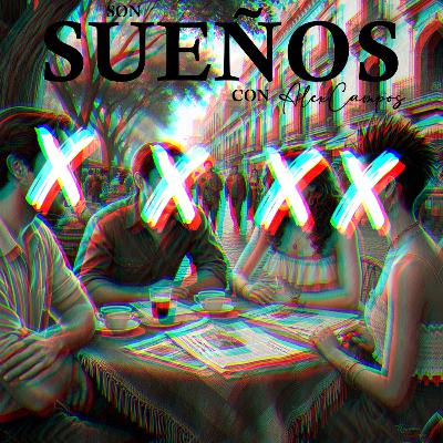 SON SUEÑOS: UNA PLATICA