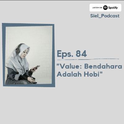 #84 Value: Bendahara Adalah Hobi