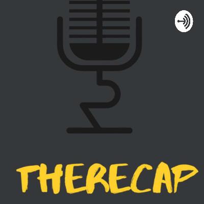 TheRecap episode 10