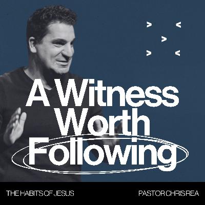 A Witness Worth Following A Witness Worth Following
