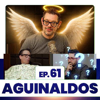 AGUINALDOS Ep. 61
